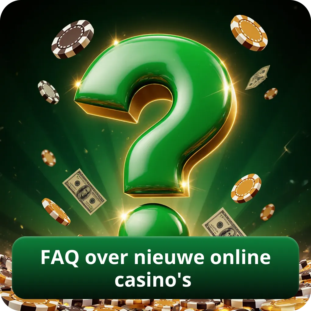 FAQ over nieuwe online casino's